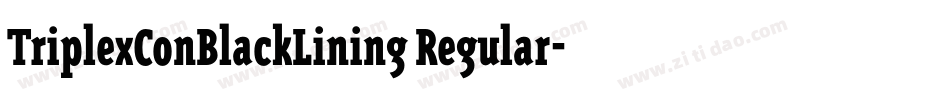 TriplexConBlackLining Regular字体转换